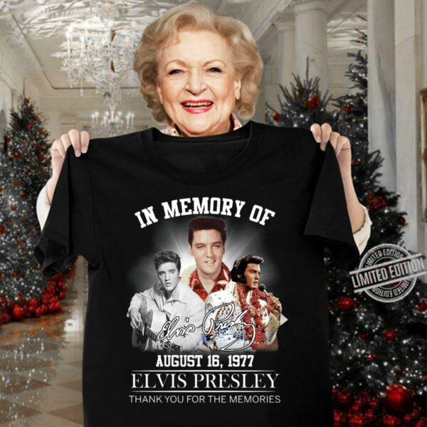 Original Elvis Presley In Memory Of August 16 1977 Signature Thank You For The Memories Shirt