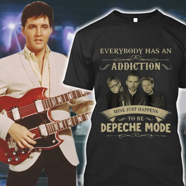 Original Everybody has an addiction mine just happens to be Depeche Mode band member shirt