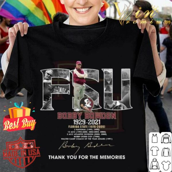 Best FSU Bobby Bowden 1929-2021 Florida State thank you for the memories signature shirt