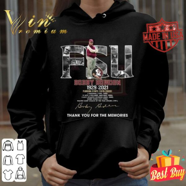 Best FSU Bobby Bowden 1929-2021 Florida State thank you for the memories signature shirt