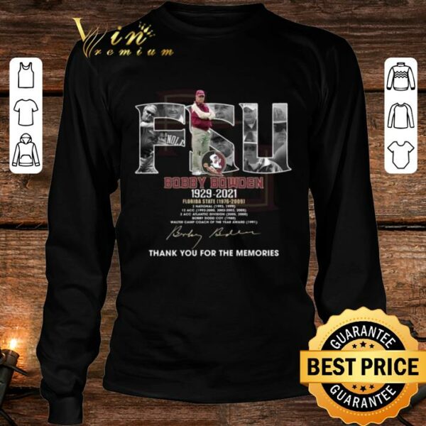 Best FSU Bobby Bowden 1929-2021 Florida State thank you for the memories signature shirt
