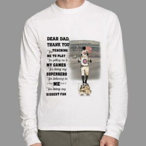 Premium Father's day Chicago Cubs dear dad thank you teaching me to play for getting me to my games shirt 1