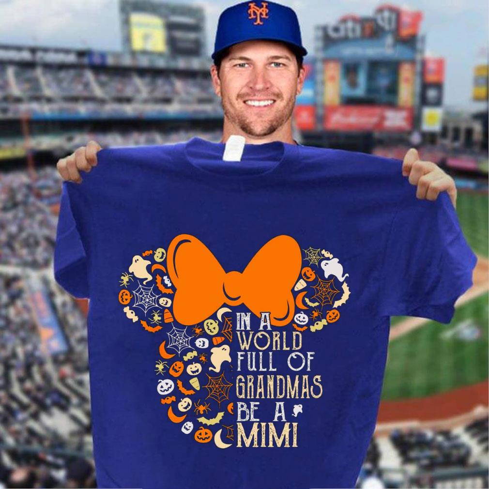 Premium Halloween Disney Minnie Mouse In A World Full Of Grandmas Be A Mimi Shirt Halloween Disney Minnie Mouse In A World Full Of Grandmas Be A Mimi Shirt 3 - Premium Halloween Disney Minnie Mouse In A World Full Of Grandmas Be A Mimi Shirt