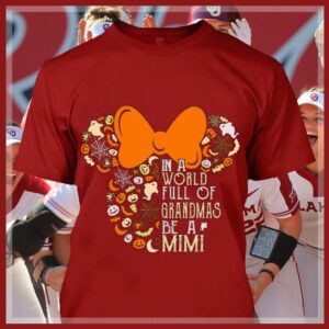 Premium Halloween Disney Minnie Mouse In A World Full Of Grandmas Be A Mimi Shirt 3