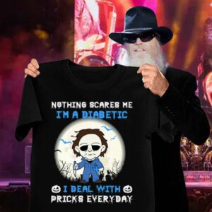Official Halloween Michael Myers nothing scares me i'm a Diabetic i deal with pricks everyday shirt 2