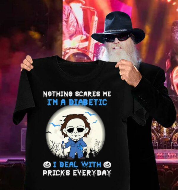 Official Halloween Michael Myers nothing scares me i'm a Diabetic i deal with pricks everyday shirt
