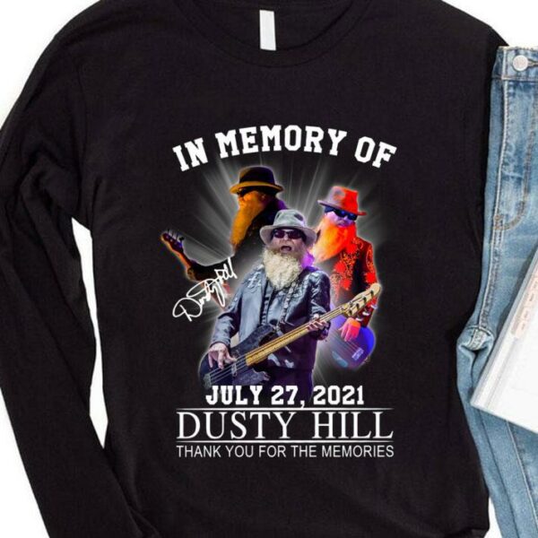 Funny In Memory Of Dusty Hill ZZ Top Band July 27 2021 Signature Thank Memories Shirt