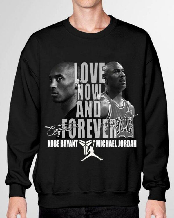 Best Love Now And Forever Kobe Bryant Michael Jordan Signatures Shirt