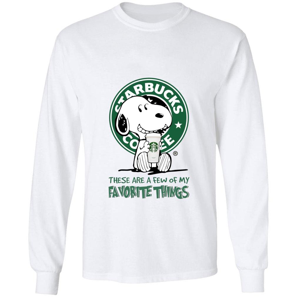 Best Peanuts Snoopy mashup Starbucks these are a few of my favorite things shirt Peanuts Snoopy mashup Starbucks these are a few of my favorite things shirt 2 - Best Peanuts Snoopy mashup Starbucks these are a few of my favorite things shirt