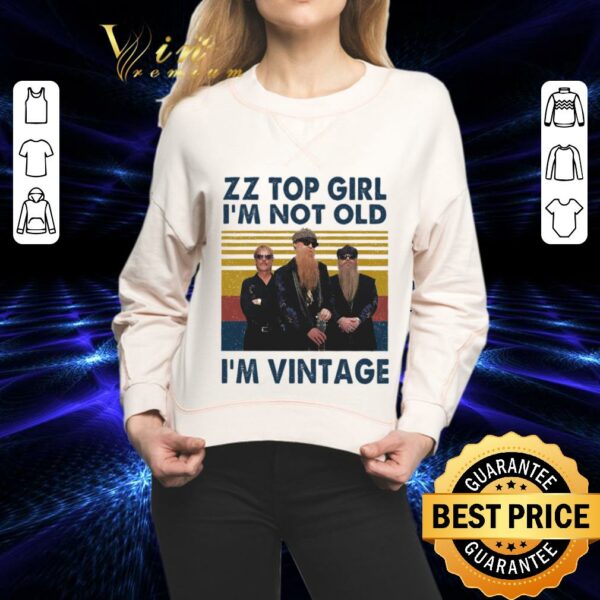 Premium RIP Dusty Hill ZZ Top Girl I'm Not Old I'm Vintage Shirt