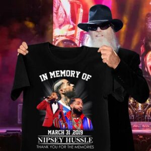 RIP Nipsey Hussle March 31 2019 Signature Thank You For The Memories Shirt 2