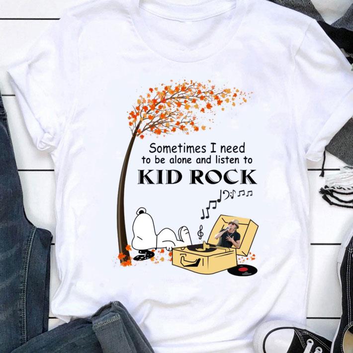 Original Some Time I Need To Be Alone And Listen To Kid Rock mashup Snoopy Shirt Some Time I Need To Be Alone And Listen To Kid Rock mashup Snoopy Shirt 1 - Original Some Time I Need To Be Alone And Listen To Kid Rock mashup Snoopy Shirt