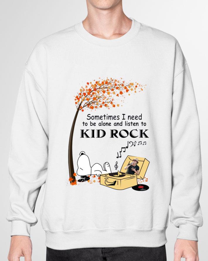 Original Some Time I Need To Be Alone And Listen To Kid Rock mashup Snoopy Shirt Some Time I Need To Be Alone And Listen To Kid Rock mashup Snoopy Shirt 3 - Original Some Time I Need To Be Alone And Listen To Kid Rock mashup Snoopy Shirt