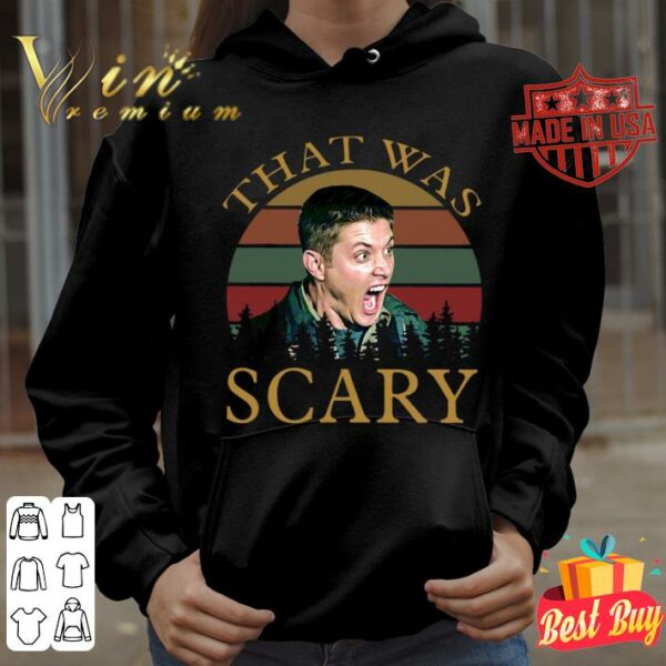 Premium Supernatural TV Show Dean Winchester That Was Scary Vintage Sunset Shirt