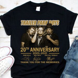 TV Show Trailer Park Boys 20th anniversary 2001-2021 signatures thank you for the memories shirt