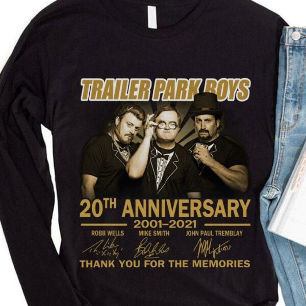 TV Show Trailer Park Boys 20th anniversary 2001-2021 signatures thank you for the memories shirt