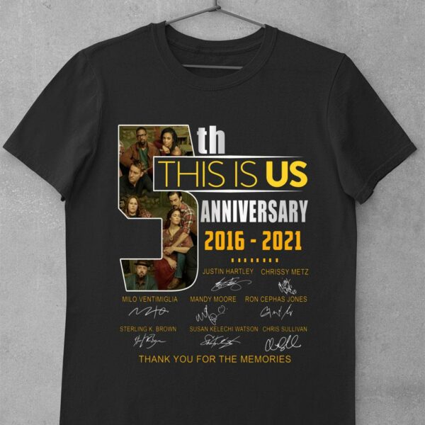 Funny This Is Us 5th Anniversary 2016-2021 Signatures Thank You For The Memories Shirt