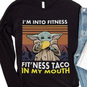 Awesome Vintage Star Wars Baby Yoda im into fitness fit ness Taco in my mouth shirt 3