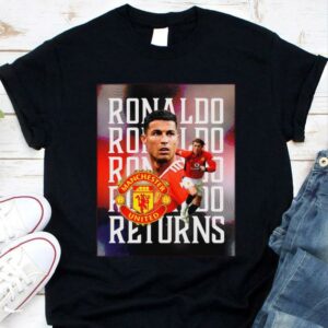 Funny Welcome Back Home Cristiano Ronaldo Returns Manchester United Shirt