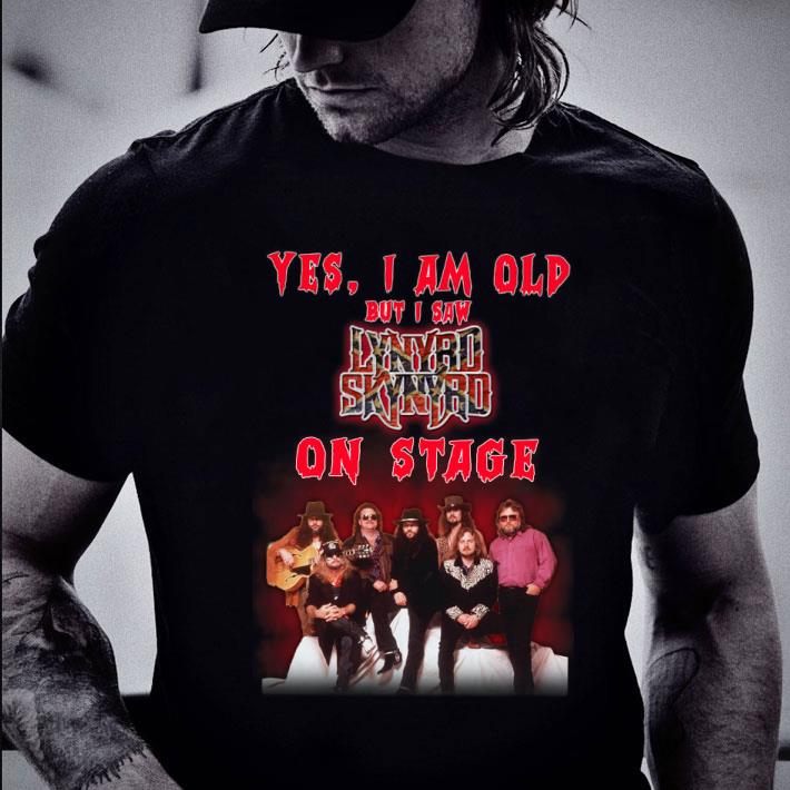 Awesome Yes i am old but i saw Lynyrd Skynyrd band member on stage shirt Yes i am old but i saw Lynyrd Skynyrd band member on stage shirt 2 - Awesome Yes i am old but i saw Lynyrd Skynyrd band member on stage shirt