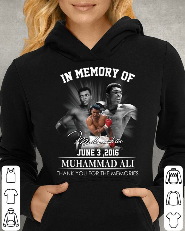 Original in memory of Muhammad Ali june 3 2016 signature thank you for the memories shirt