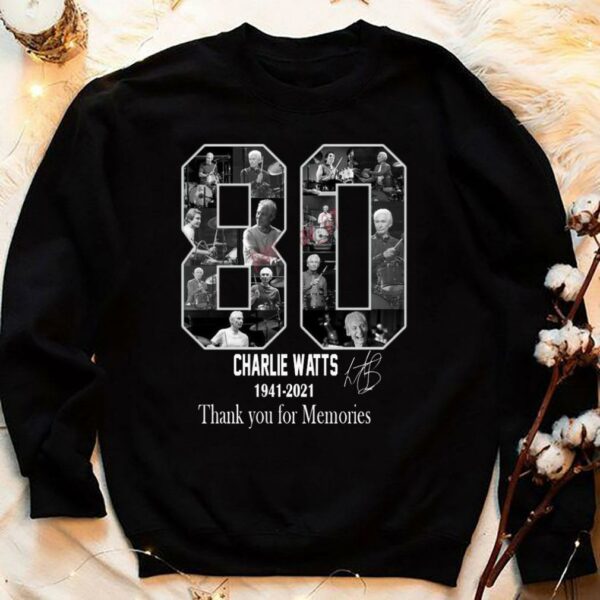 Best 80 Charlie Watts Drummer 1941-2021 R.I.P Thank You For Memories shirt
