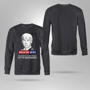 Hot Buffering Breaking News Joe Biden Has Tested Positive For The Moronavirus Shirt 3