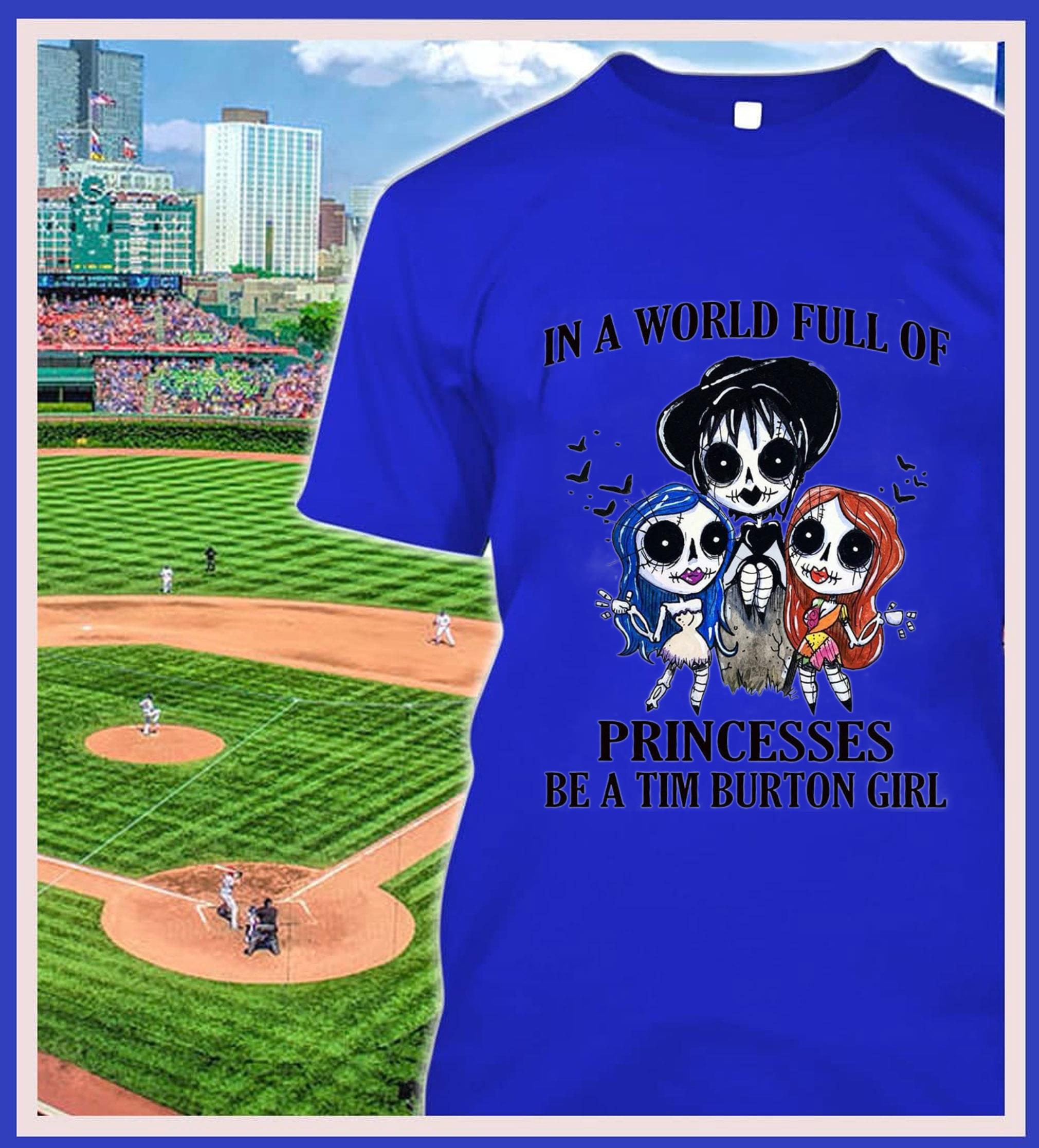Original Halloween In A World Full Of Princesses Be A Tim Burton Girl Disney Shirt Halloween In A World Full Of Princesses Be A Tim Burton Girl Disney Shirt 2 - Original Halloween In A World Full Of Princesses Be A Tim Burton Girl Disney Shirt