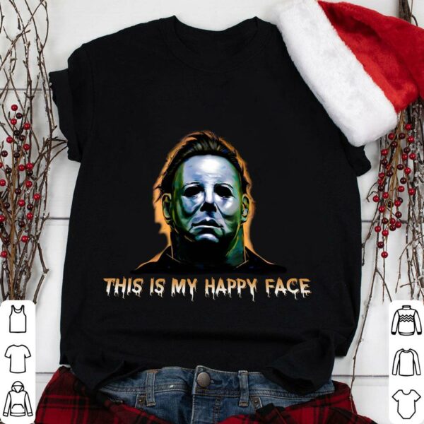 Original Halloween Michael Myers This Is My Happy Face Shirt