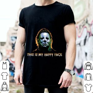 Original Halloween Michael Myers This Is My Happy Face Shirt 1