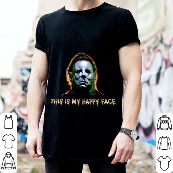 Original Halloween Michael Myers This Is My Happy Face Shirt