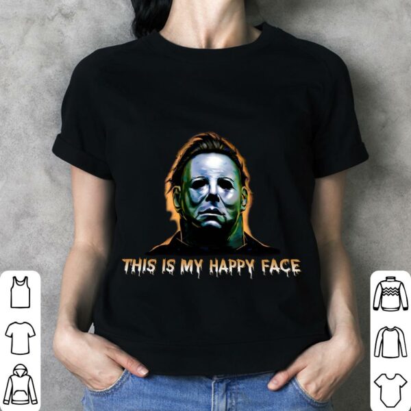 Original Halloween Michael Myers This Is My Happy Face Shirt
