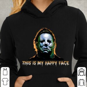 Original Halloween Michael Myers This Is My Happy Face Shirt 3