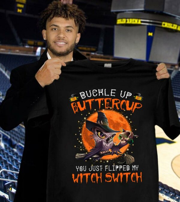 Premium Halloween Owl Buckle Up Buttercup You Just Flipped My Witch Switch Shirt