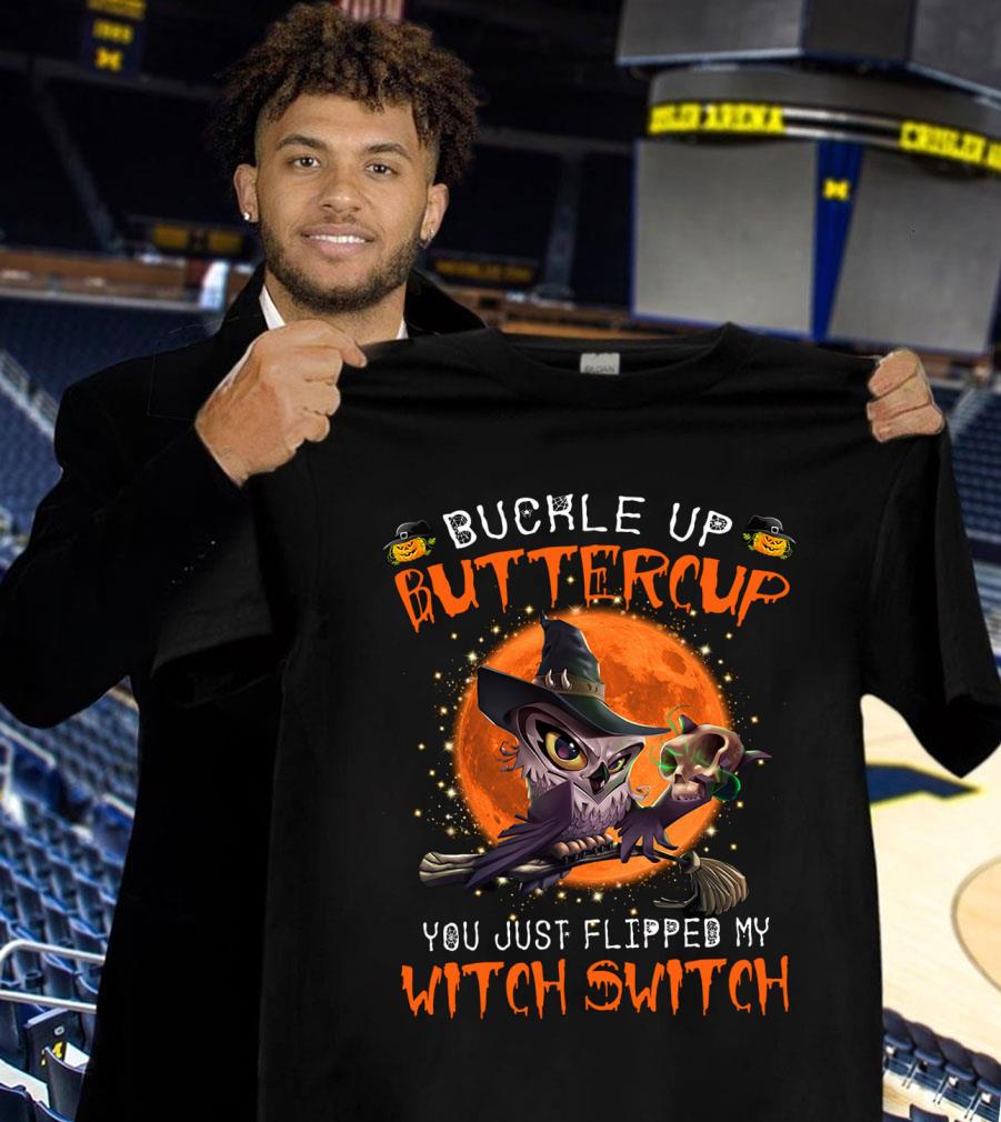 Premium Halloween Owl Buckle Up Buttercup You Just Flipped My Witch Switch Shirt Halloween Owl Buckle Up Buttercup You Just Flipped My Witch Switch Shirt 1 - Premium Halloween Owl Buckle Up Buttercup You Just Flipped My Witch Switch Shirt