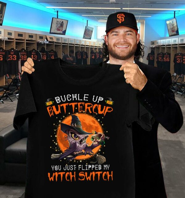 Premium Halloween Owl Buckle Up Buttercup You Just Flipped My Witch Switch Shirt