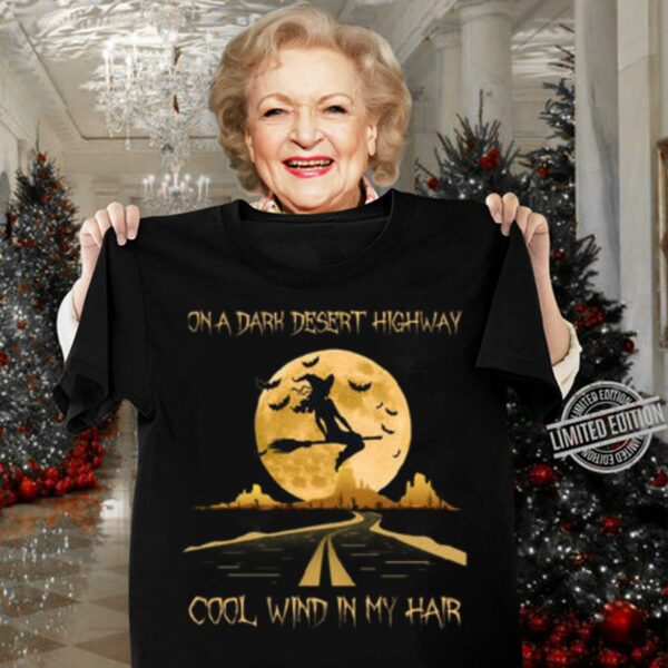 Awesome Halloween witch moon on a dark desert highway cool wind in my hair shirt