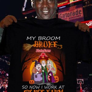 Official Hocus Pocus my broom broke so now i work at State Farm Halloween shirt 2
