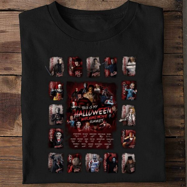 Premium Horror Movies Characters This Is My Halloween Watching Movie Blanket Signatures Shirt