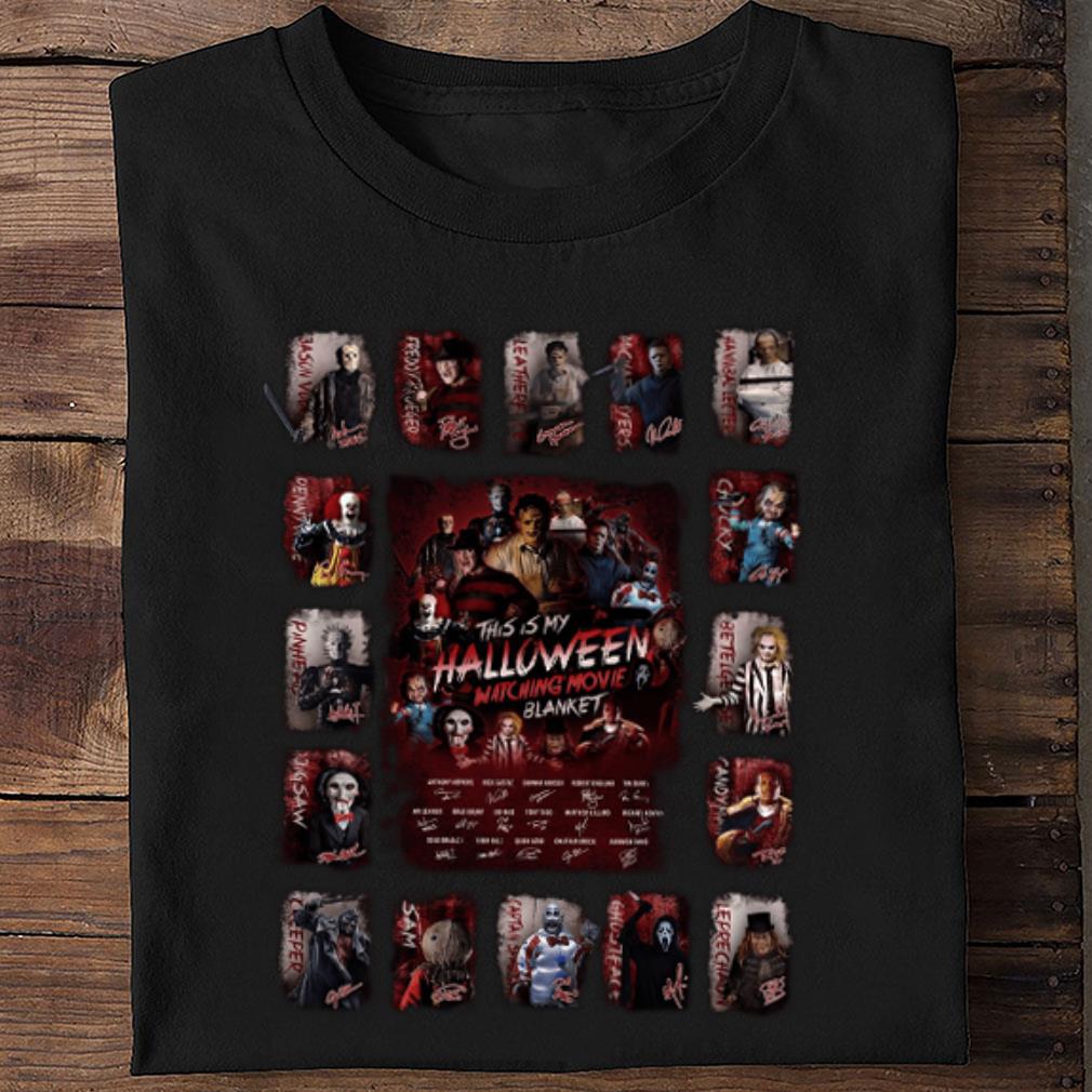 Premium Horror Movies Characters This Is My Halloween Watching Movie Blanket Signatures Shirt Horror Movies Characters This Is My Halloween Watching Movie Blanket Signatures Shirt 2 - Premium Horror Movies Characters This Is My Halloween Watching Movie Blanket Signatures Shirt
