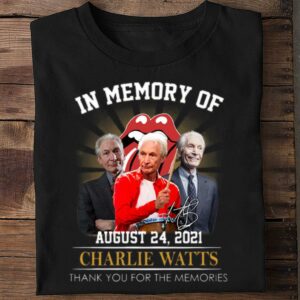 Official In Memory Of Charlie Watts August 24 2021 The Rolling Stones band Signature Shirt