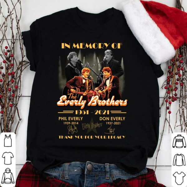 Funny In Memory Of The Everly Brothers 1951-2021 Phil Everly Don Everly Signatures Thank You For Your Legacy Shirt