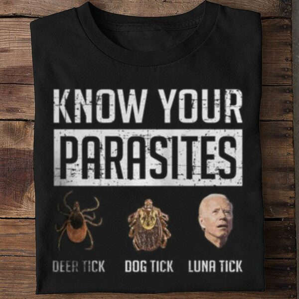 Original Insect Joe Biden Know Your Parasites Deer Tick Dog Tick Luna Tick Shirt