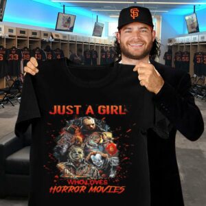 Hot Just a girl who loves horror movies shirt, Freddy Krueger, Jason Voorhees, Pennywise, Michael Myers, Chucky