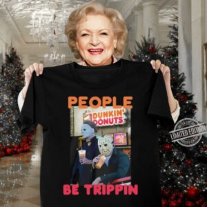 Original Michael and Jason Dunkin Donuts people be trippin shirt 2