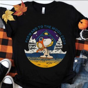 Official Peanuts Snoopy Forward To The Moon 2024 Small Steps Lead To Giant Leaps Shirt