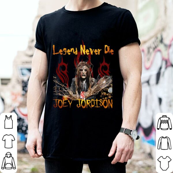 Funny RIP Joey Jordison Slipknot Legend Never Die Shirt