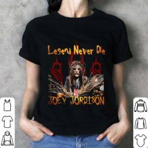 Funny RIP Joey Jordison Slipknot Legend Never Die Shirt 2