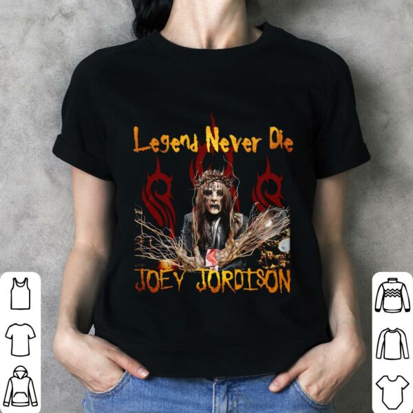 Funny RIP Joey Jordison Slipknot Legend Never Die Shirt