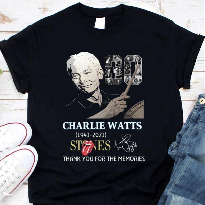 Official Rest In Peace 80 years Charlie Watts 1941-2021 The Rolling Stones Thank You For The Memories Shirt Rest In Peace 80 years Charlie Watts 1941 2021 The Rolling Stones Thank You For The Memories Shirt 1 - Official Rest In Peace 80 years Charlie Watts 1941-2021 The Rolling Stones Thank You For The Memories Shirt